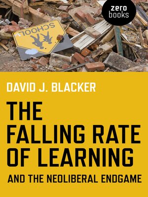 cover image of The Falling Rate of Learning and the Neoliberal Endgame